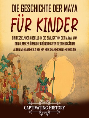 Die Geschichte der Maya für Kinder - Audiobook